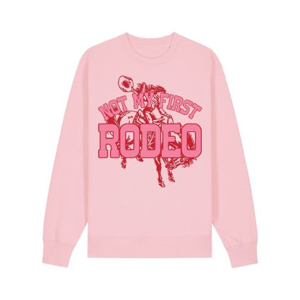 Not my first rodeo sweatshirt
